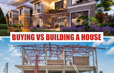 BUYING VS BUILDING A HOUSE